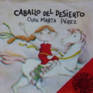 Bookcover 'Caballo del Desierto' by Olga Marta Pérez. Illustrated by Ramón Valdez